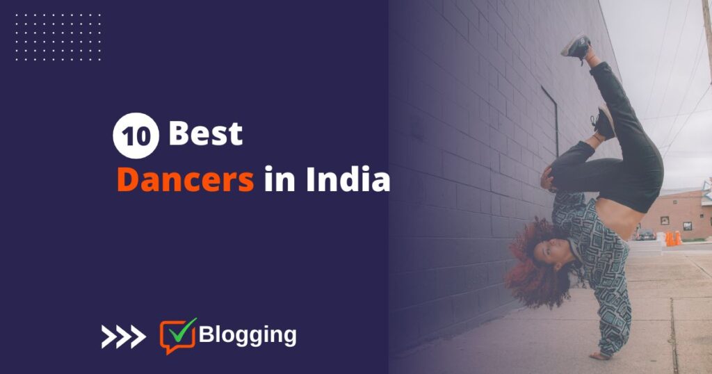 10 Best Dancers in India you Should Follow