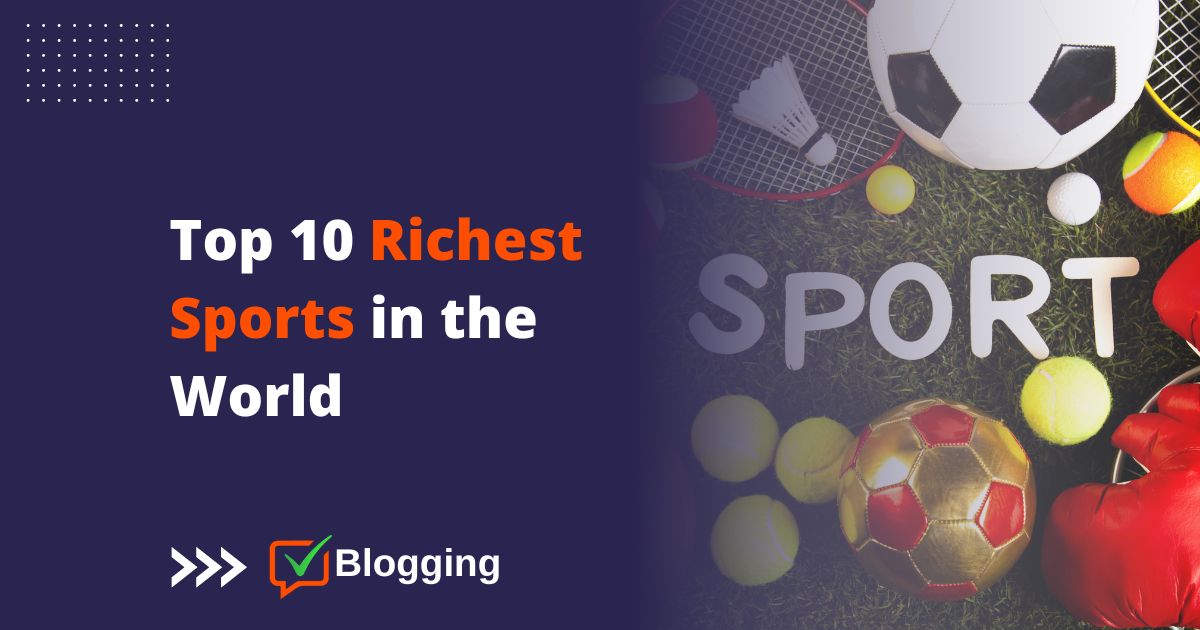Top 10 Richest Sports in the World