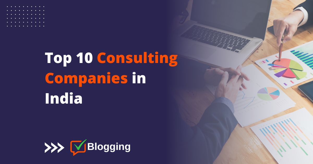 Top 10 Consulting Companies in India